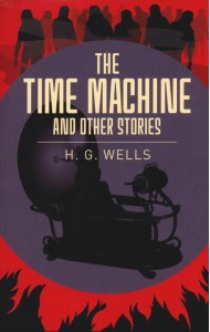The Time Machine & Other Stories