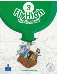 Fly High 3. Fun Grammar Pupils Book + CD Fly High 3. Fun Grammar Pupils Book + CD