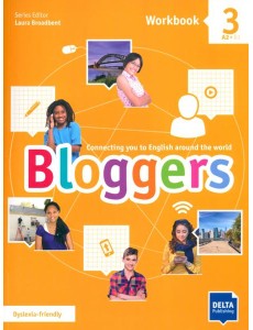 Bloggers 3. A2-B1. Workbook with digital extras Bloggers 3. A2-B1. Workbook with digital extras