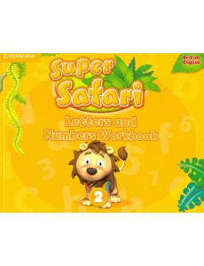 Super Safari. Level 2. Letters & Numbers. Workbook