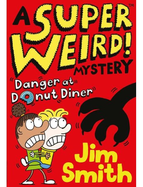 A Super Weird! Mystery — DANGER AT DONUT DINER