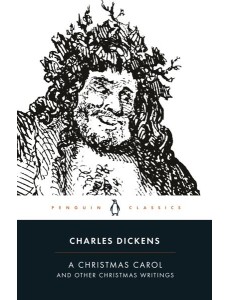 Christmas Carol and Other Christmas Writings Christmas Carol and Other Christmas Writings