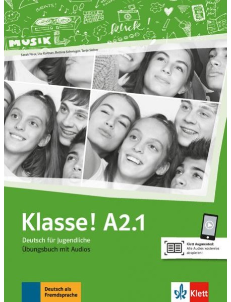 Klasse! A2.1. Deutsch für Jugendliche. Übungsbuch mit Audios