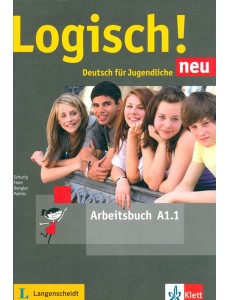 Logisch! neu A1.1. Deutsch fur Jugendliche. Arbeitsbuch