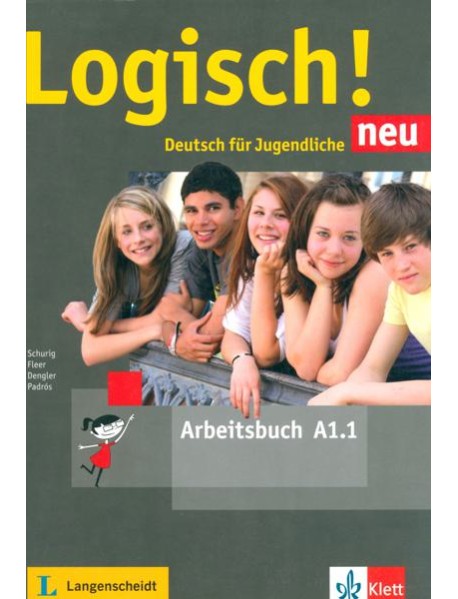 Logisch! neu A1.1. Deutsch fur Jugendliche. Arbeitsbuch