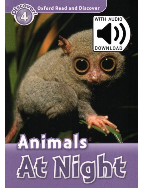 Oxford Read and Discover. Level 4. Animals At Night Audio Pack