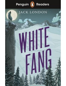 Penguin Readers Level 6: White Fang (ELT Graded Reader)