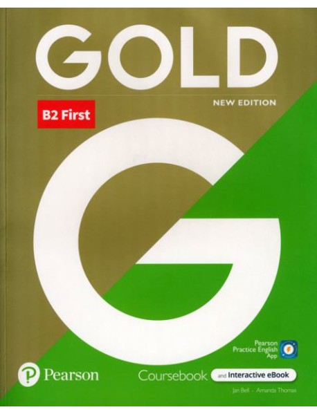 Gold. B2 First. Coursebook with Interactive eBook, Digital Resources and App