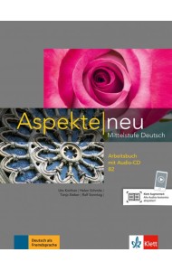 Aspekte neu. B2. Arbeitsbuch. Mittelstufe Deutsch (+ Audio CD)
