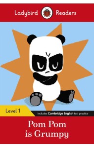 Ladybird Readers Level 1 - Pom Pom is Grumpy (ELT Graded Reader)