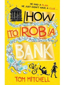HOW TO ROB A BANK [not-US]