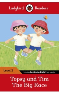 Ladybird Readers Level 2 - Topsy and Tim - The Big Race (ELT Graded Reader)