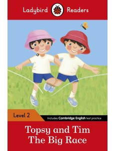 Ladybird Readers Level 2 - Topsy and Tim - The Big Race (ELT Graded Reader)