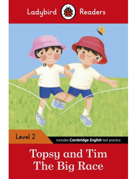 Ladybird Readers Level 2 - Topsy and Tim - The Big Race (ELT Graded Reader)