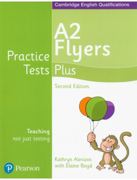 Practice Tests Plus. 2nd Edition. A2 Flyers. Students' Book