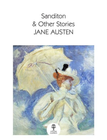 Collins Classics — SANDITON: & Other Stories