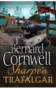 The Sharpe Series (4) — SHARPE’S TRAFALGAR: The Battle of Trafalgar, 21 October 1805