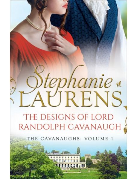THE DESIGNS OF LORD RANDOLPH CAVANAUGH