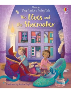 The Elves and the Shoemaker The Elves and the Shoemaker