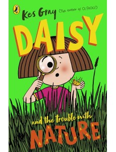 Daisy and the Trouble with Nature Daisy and the Trouble with Nature