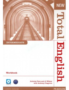 New Total English. Intermediate. Workbook and Audio CD without Key New Total English. Intermediate. Workbook and Audio CD without Key