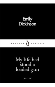 My Life Had Stood a Loaded Gun