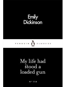 My Life Had Stood a Loaded Gun