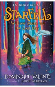 Starfell (1) — STARFELL: WILLOW MOSS AND THE LOST DAY [not-US, not-CA]