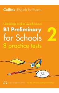 Collins Cambridge English — PRACTICE TESTS FOR B1 PRELIMINARY FOR SCHOOLS (PET) (VOLUME 2)
