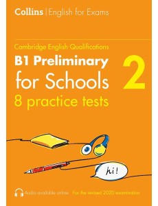 Collins Cambridge English — PRACTICE TESTS FOR B1 PRELIMINARY FOR SCHOOLS (PET) (VOLUME 2) Collins Cambridge English — PRACTICE TESTS FOR B1 PRELIMINARY FOR SCHOOLS (PET) (VOLUME 2)