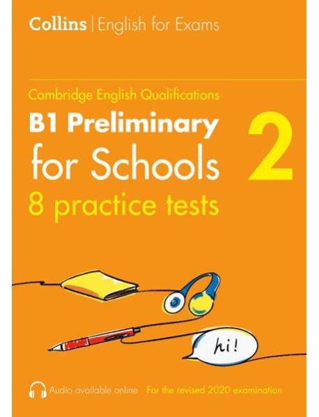 Collins Cambridge English — PRACTICE TESTS FOR B1 PRELIMINARY FOR SCHOOLS (PET) (VOLUME 2)