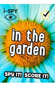 Collins Michelin i-SPY Guides — I-SPY IN THE GARDEN: Spy it! Score it!