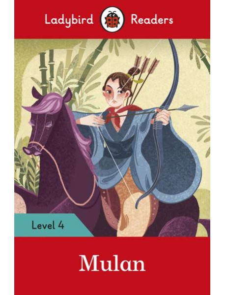 Ladybird Readers Level 4 - Mulan (ELT Graded Reader)