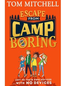 ESCAPE FROM CAMP BORING ESCAPE FROM CAMP BORING