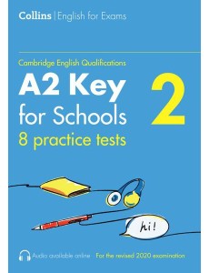 Collins Cambridge English — PRACTICE TESTS FOR A2 KEY FOR SCHOOLS (KET) (VOLUME 2) Collins Cambridge English — PRACTICE TESTS FOR A2 KEY FOR SCHOOLS (KET) (VOLUME 2)