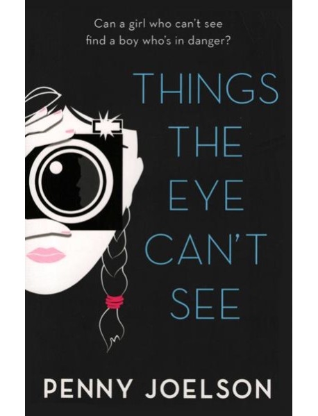 THINGS THE EYE CAN'T SEE