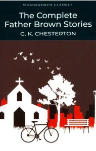 The Complete Father Brown Stories