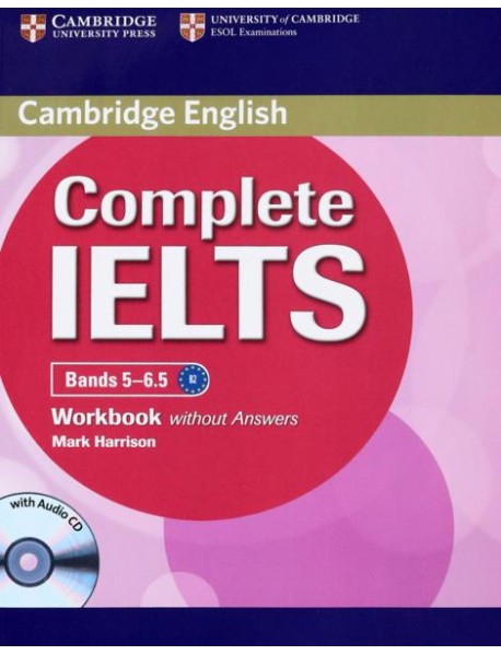Complete IELTS Bands 5-6.5 Workbook without Answers with Audio CD
