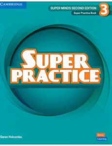 Super Minds. 2nd Edition. Level 3. Super Practice Book Super Minds. 2nd Edition. Level 3. Super Practice Book