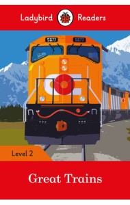 Ladybird Readers Level 2 - Great Trains (ELT Graded Reader)