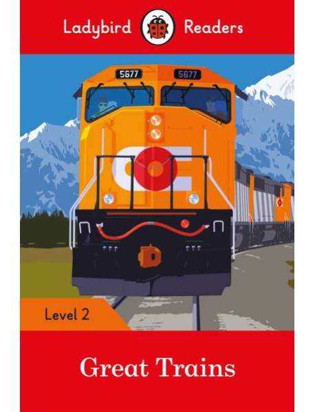 Ladybird Readers Level 2 - Great Trains (ELT Graded Reader)