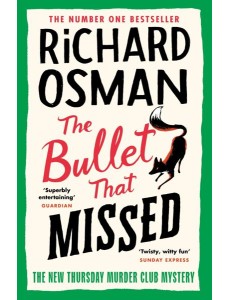 The Bullet That Missed The Bullet That Missed