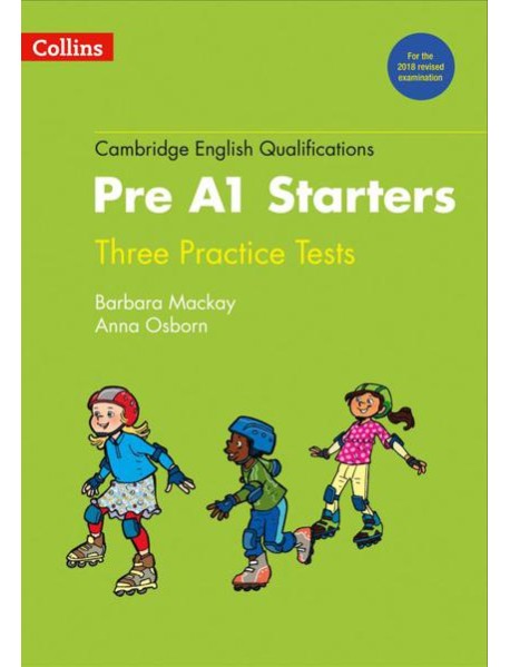Cambridge English Qualifications — PRACTICE TESTS FOR PRE A1 STARTERS [New edition]