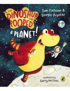 Dinosaur that Pooped a Planet! Dinosaur that Pooped a Planet!