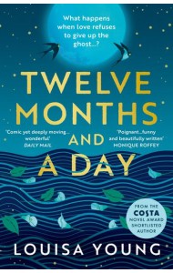 TWELVE MONTHS AND A DAY