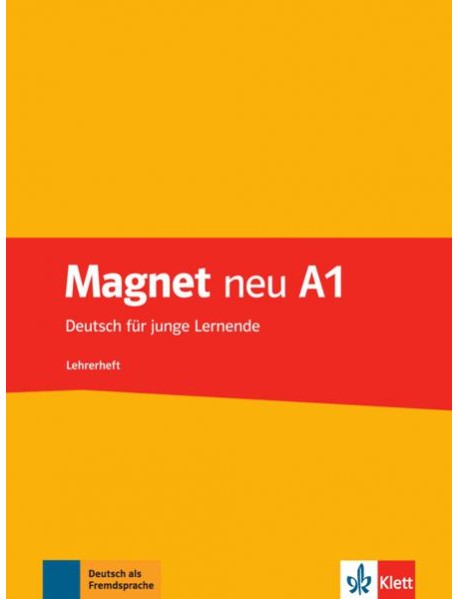 Magnet neu A1. Deutsch für junge Lernende. Lehrerheft