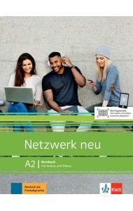 Netzwerk neu. A2. Kursbuch mit Audios und Videos