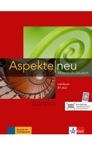 Aspekte neu. B1 plus. Lehrbuch. Mittelstufe Deutsch