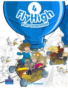 Fly High 4. Fun Grammar Pupils Book Fly High 4. Fun Grammar Pupils Book