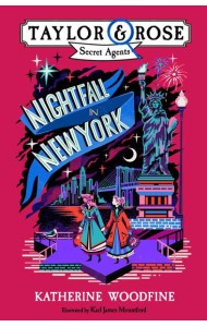 Taylor and Rose Secret Agents — NIGHTFALL IN NEW YORK
